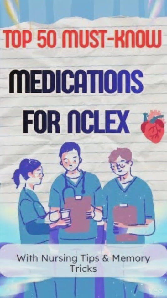 Top 50 Must-Know Medications for NCLEX